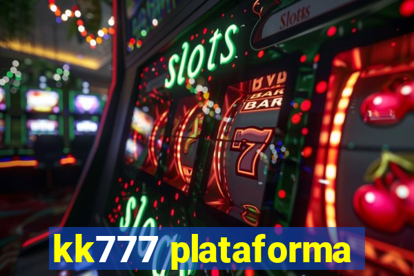 kk777 plataforma